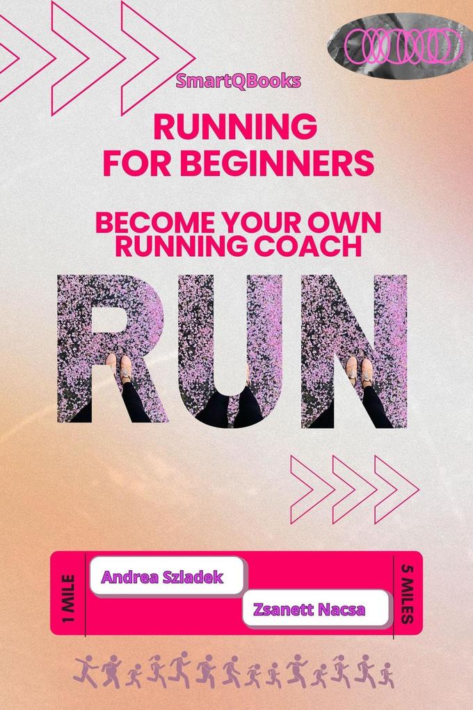 Produktbild: Running for Beginners: Become Your Own Running Coach | Zsanett Nacsa, Andrea Szladek