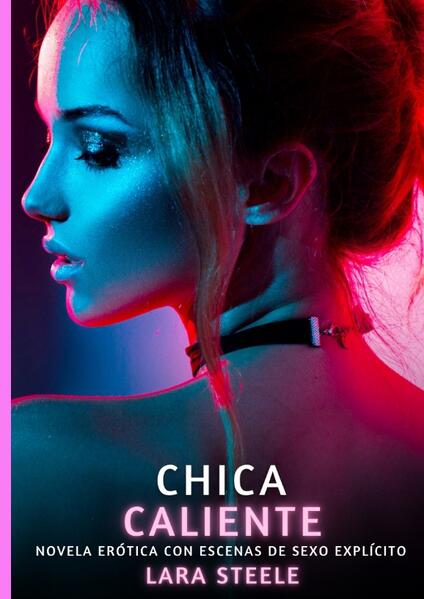 Produktbild: Chica Caliente | Lara Steele