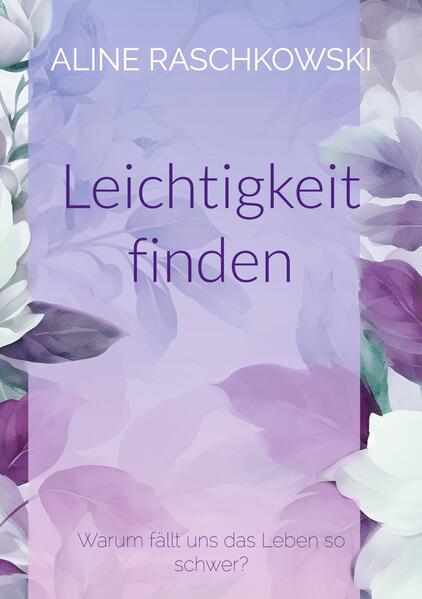 Produktbild: Leichtigkeit finden | Aline Raschkowski