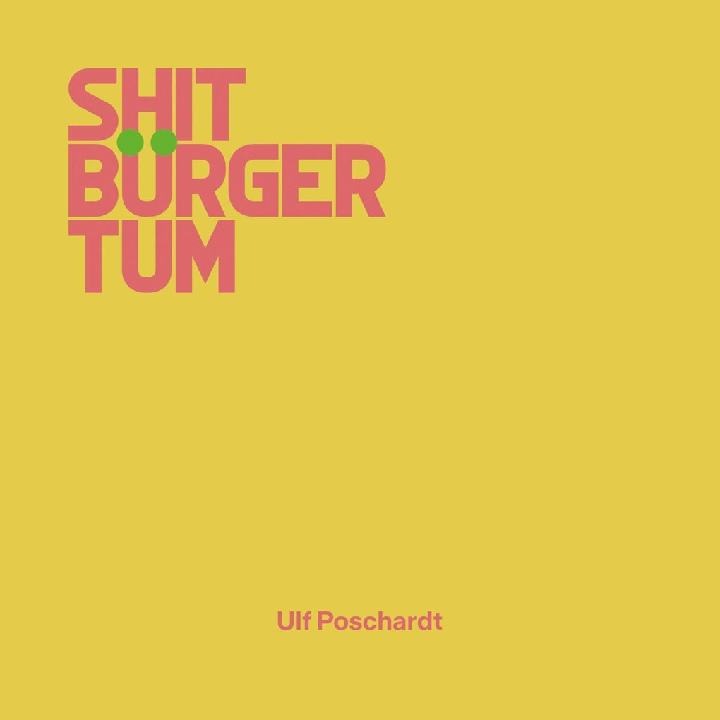 Produktbild: Shitbürgertum | Ulf Poschardt