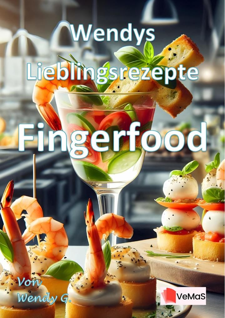 Produktbild: Wendys Lieblingsrezepte - Fingerfood | Wendy G.