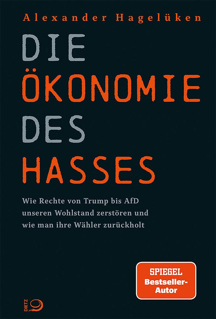 Produktbild: Die Ökonomie des Hasses | Alexander Hagelüken