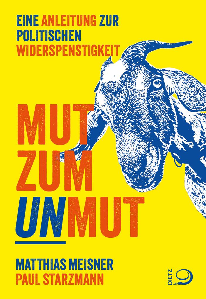 Produktbild: Mut zum Unmut | Matthias Meisner, Paul Starzmann