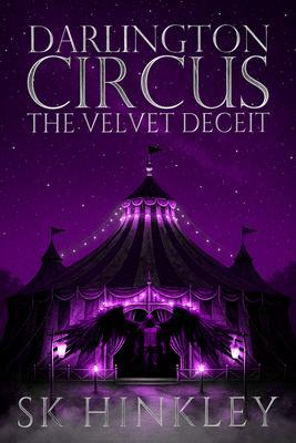 Produktbild: Darlington Circus The Velvet Deceit | Sk Hinkley