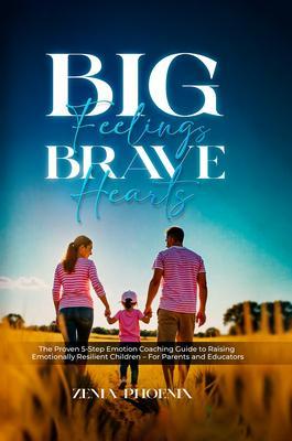 Produktbild: Big Feelings, Brave Hearts | Zenia Phoenix