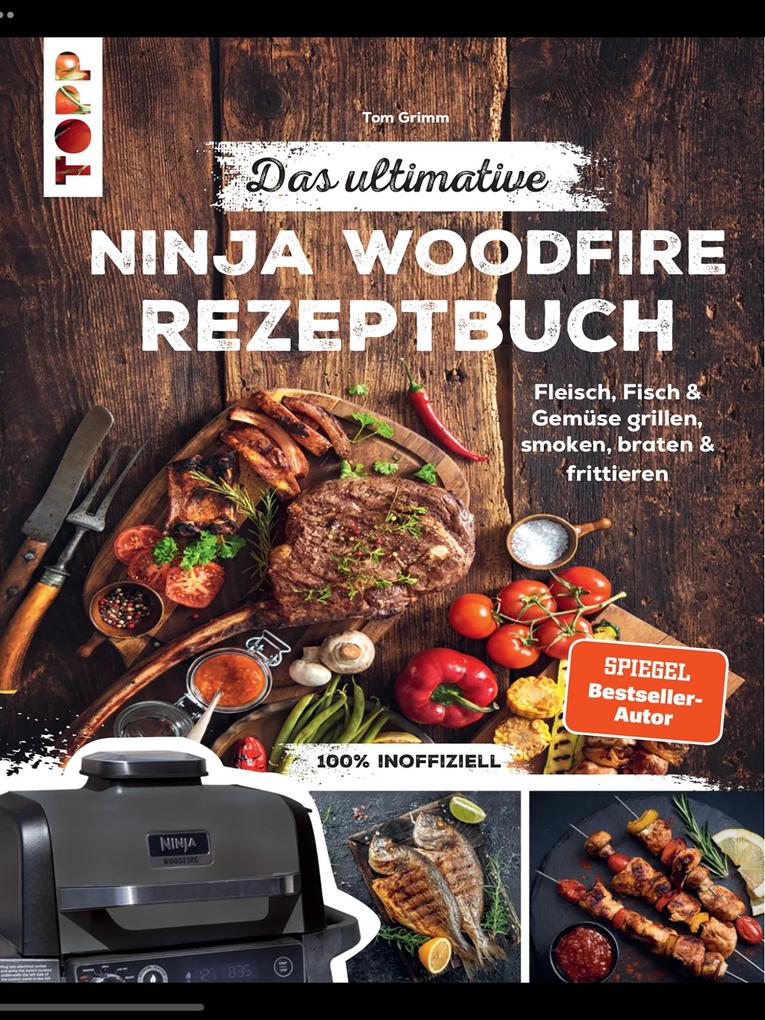 Produktbild: Das ultimative Ninja Woodfire Rezeptbuch | Tom Grimm