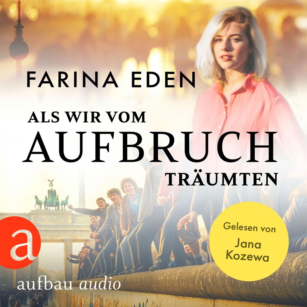 Produktbild: Als wir vom Aufbruch träumten | Farina Eden