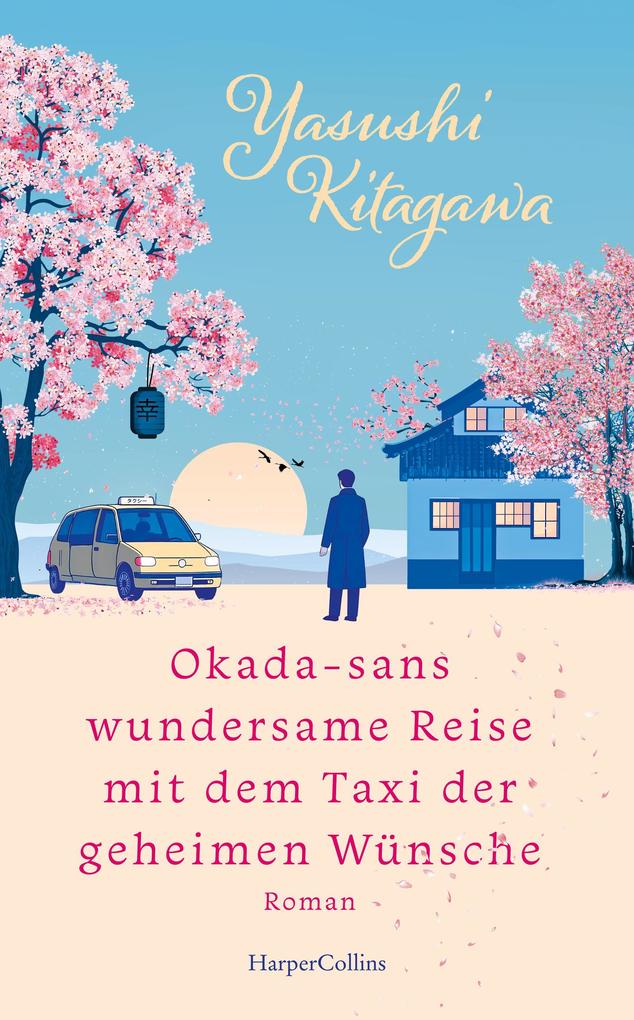 Produktbild: Okada-sans wundersame Reise mit dem Taxi der geheimen Wünsche | Yasushi Kitagawa