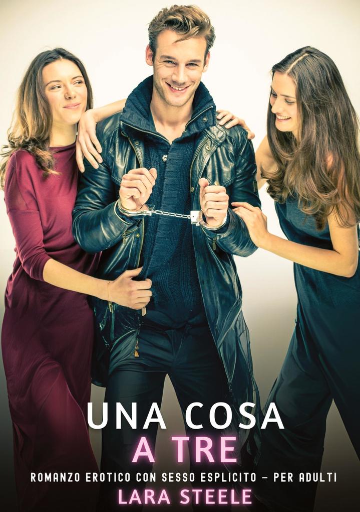 Produktbild: Una Cosa a Tre | Lara Steele