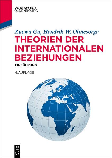 Produktbild: Theorien der Internationalen Beziehungen | Xuewu Gu, Hendrik W. Ohnesorge