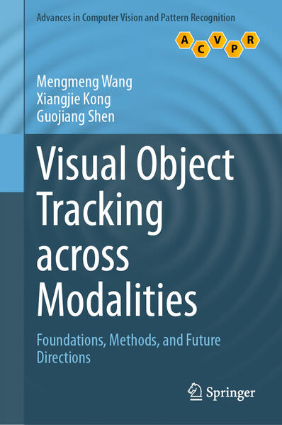 Produktbild: Visual Object Tracking across Modalities | Mengmeng Wang, Xiangjie Kong, Guojiang Shen