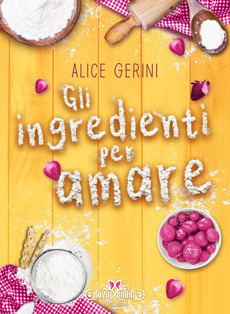 Produktbild: Gli ingredienti per amare | Alice Gerini
