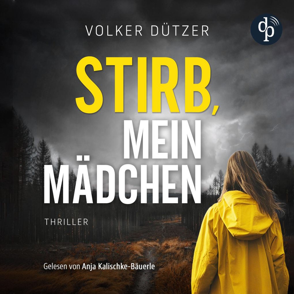 Produktbild: Stirb, mein Mädchen | Thriller Hörbuch | Volker Dützer