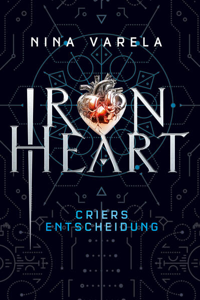 Produktbild: Iron Heart - Criers Entscheidung | Nina Varela