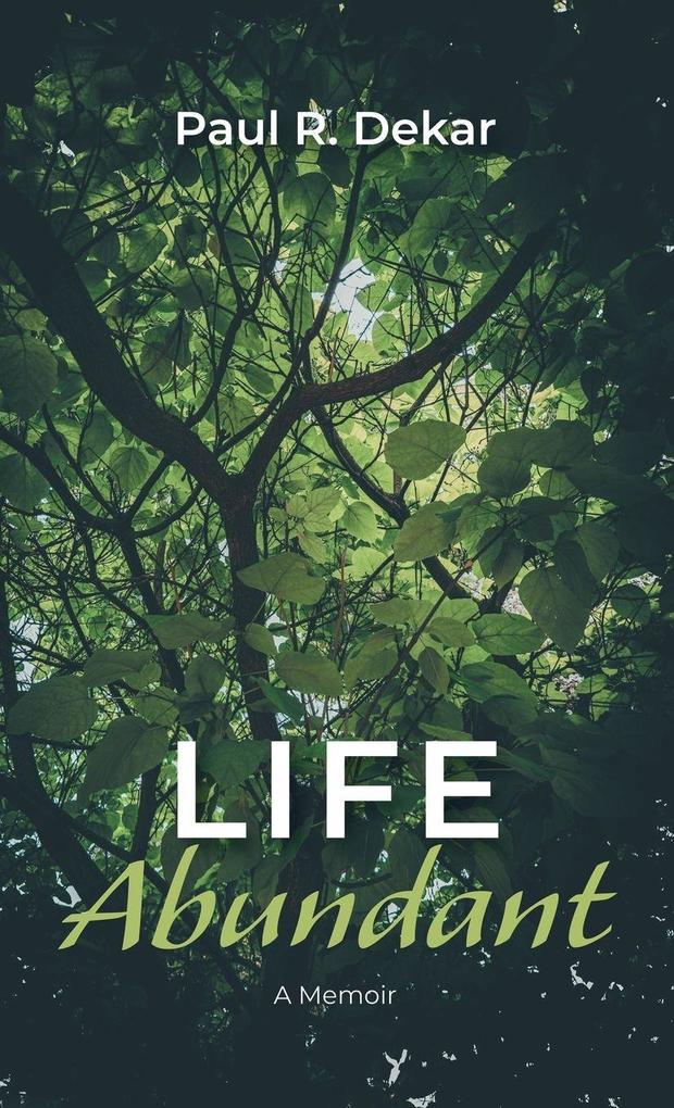 Produktbild: Life Abundant | Paul R. Dekar