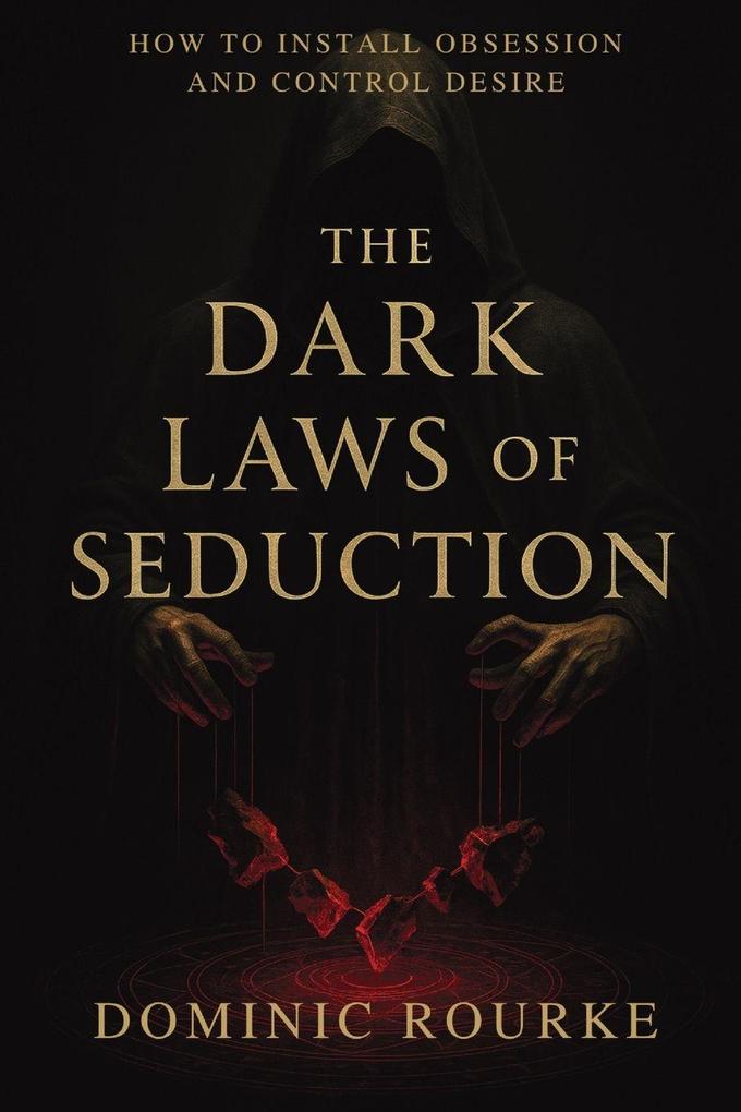 Produktbild: The Dark Laws of Seduction | Dominic Rourke, The Hidden Architecture