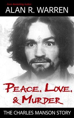 Produktbild: Peace, Love, & Murder | Alan R. Warren
