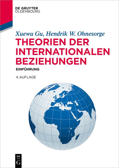 Produktbild: Theorien der Internationalen Beziehungen | Xuewu Gu, Hendrik W. Ohnesorge