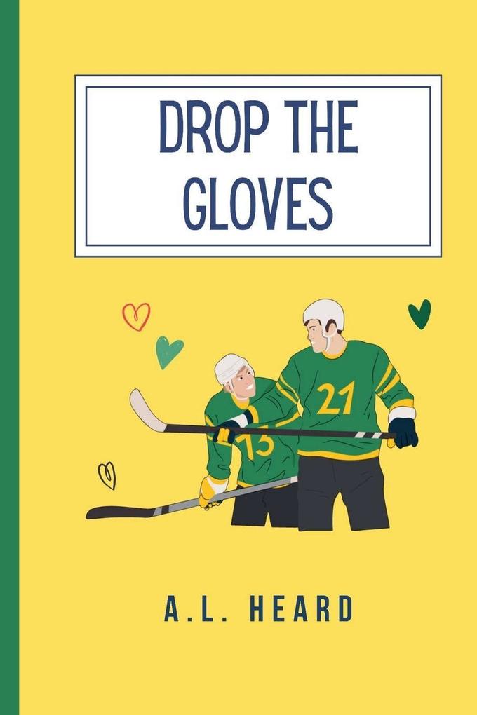 Produktbild: Drop the Gloves | A. L. Heard