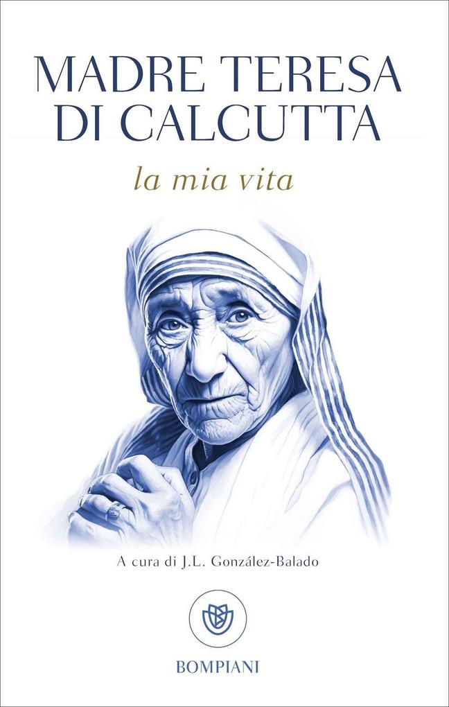 Produktbild: La mia vita | Teresa Di Calcutta (Santa)