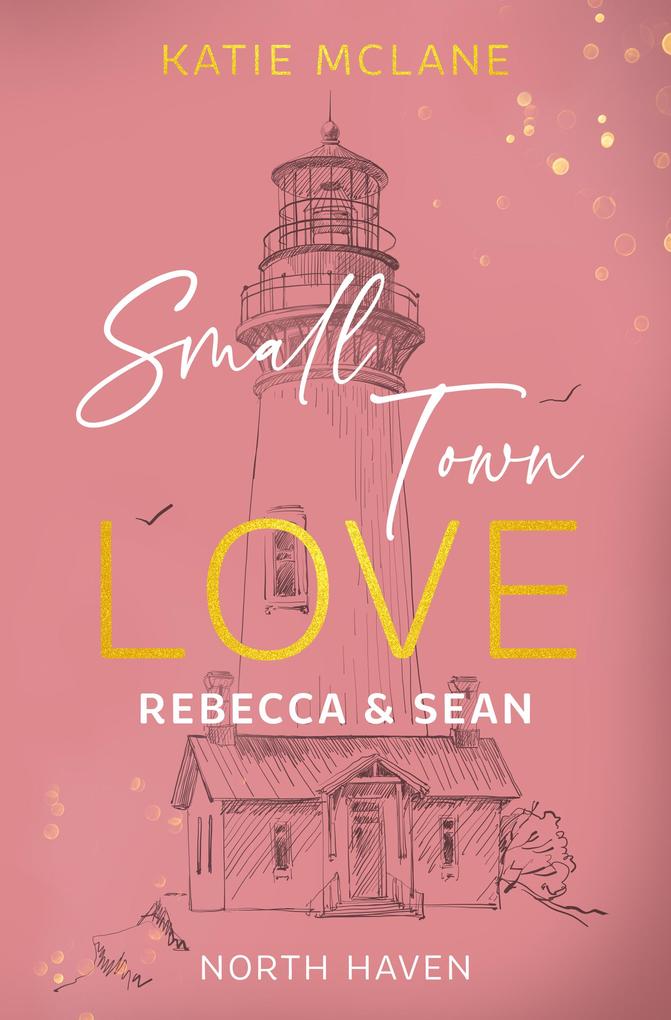 Produktbild: Small Town Love - Rebecca & Sean | Katie Mclane