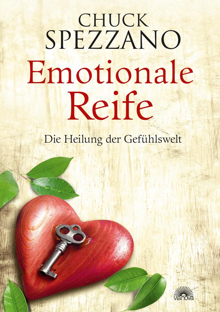 Produktbild: Emotionale Reife: Die Heilung der Gefühlswelt | Chuck Spezzano