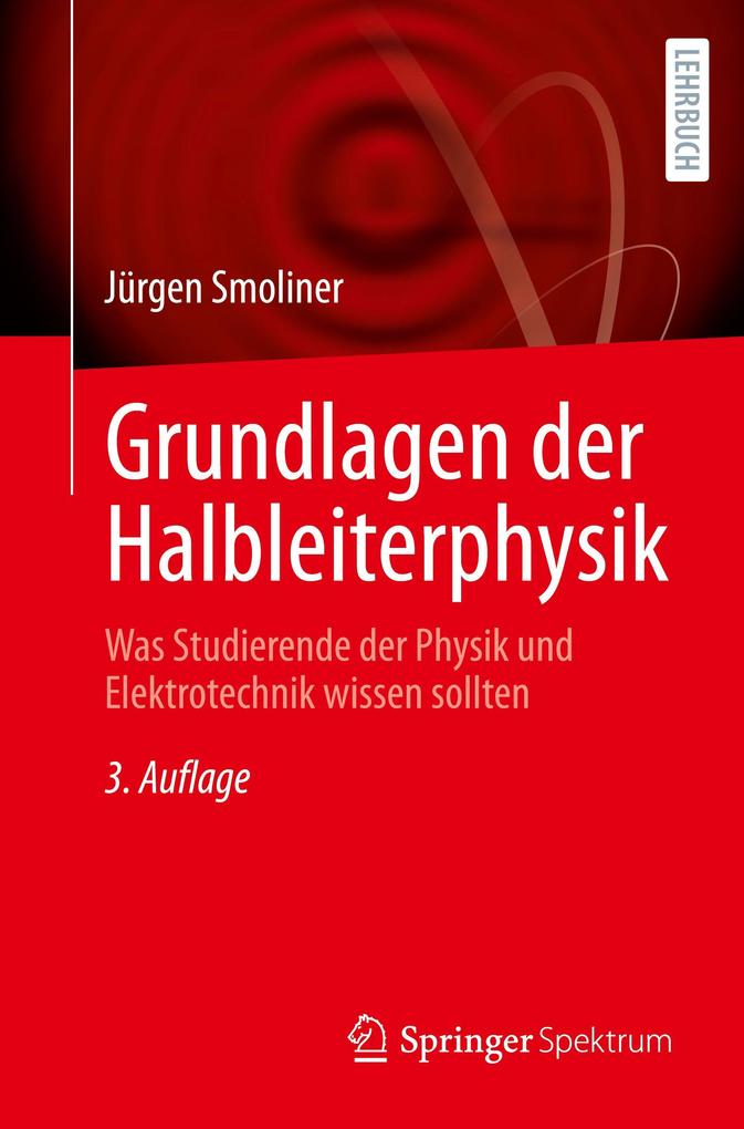 Produktbild: Grundlagen der Halbleiterphysik | Jürgen Smoliner