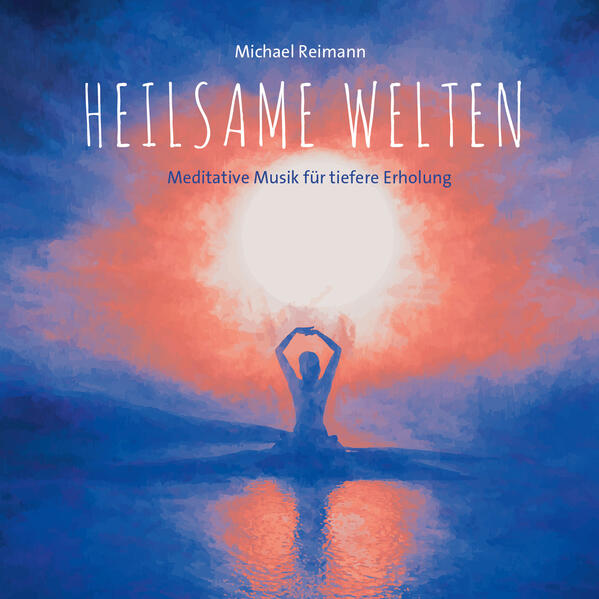 Produktbild: Heilsame Welten | Michael Reimann