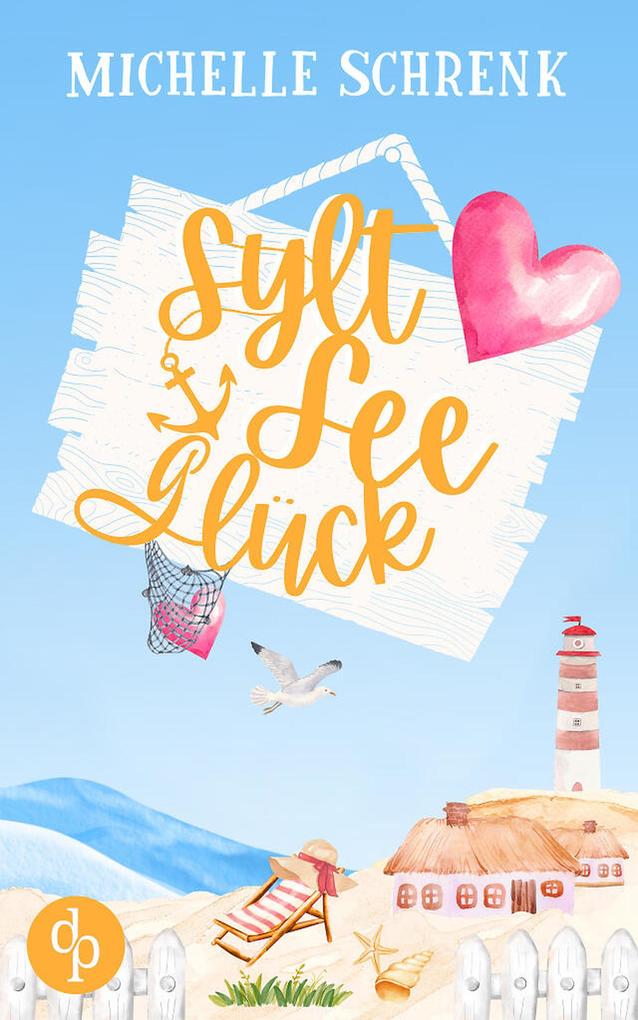 Produktbild: SyltSeeGlück | Eine wholesome Opposite Attract Küstenromance | Michelle Schrenk