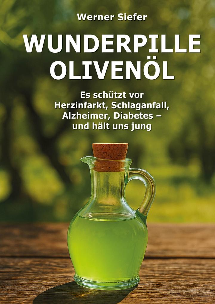 Produktbild: Wunderpille Olivenöl | Werner Siefer