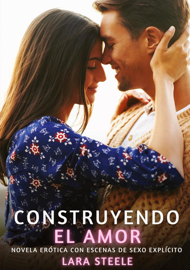 Produktbild: Construyendo el amor | Lara Steele