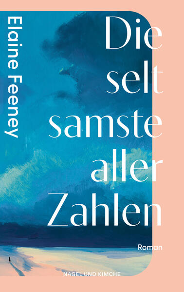 Produktbild: Die seltsamste aller Zahlen | Elaine Feeney