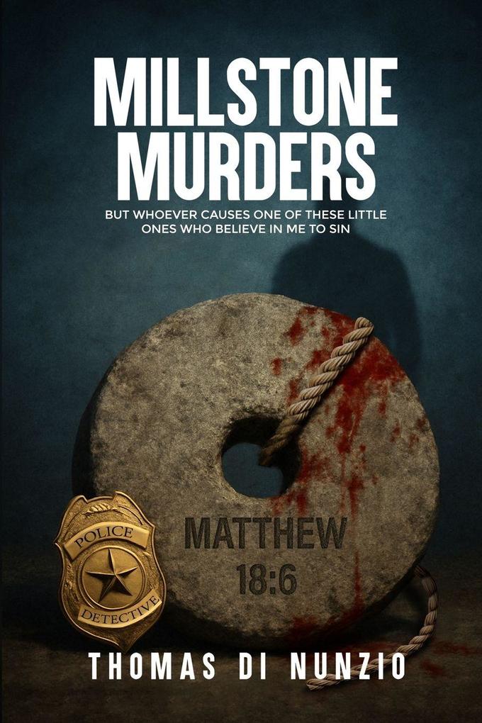 Produktbild: MILLSTONE MURDERS | Thomas Di Nunzio