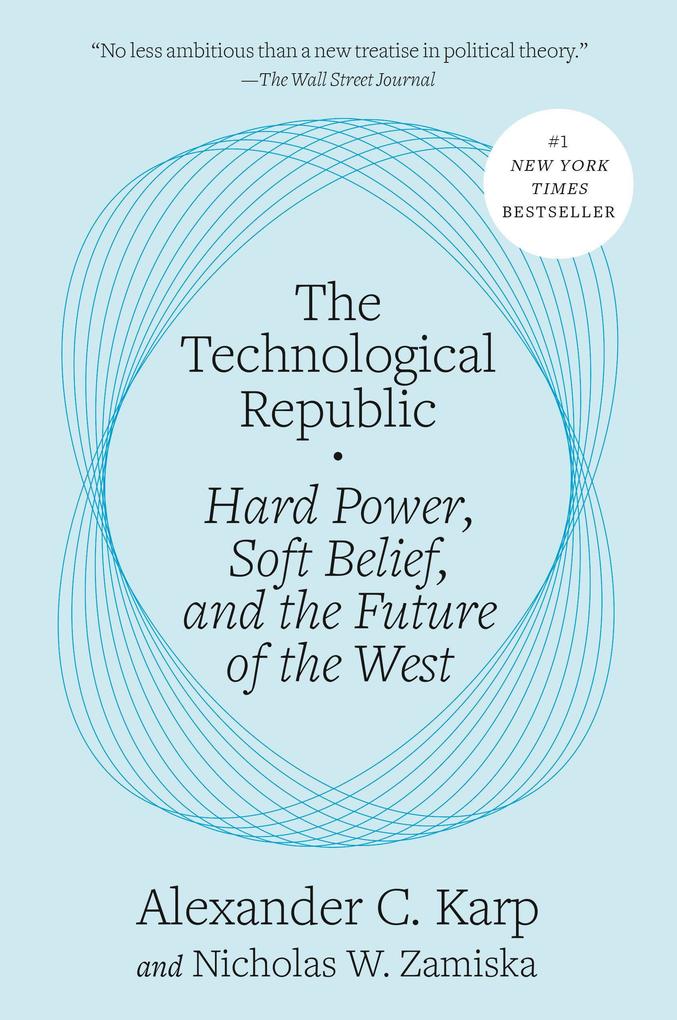 Produktbild: The Technological Republic | Alexander C. Karp, Nicholas W. Zamiska