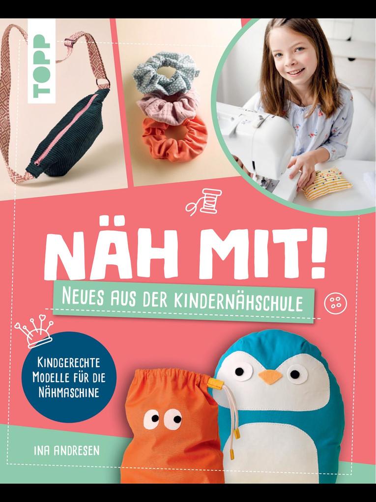 Produktbild: Näh mit! Neues aus der Kindernähschule | Ina Andresen
