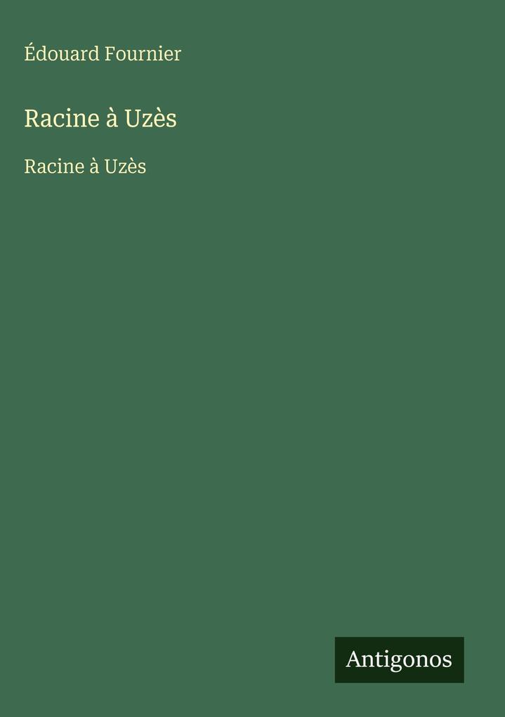 Produktbild: Racine à Uzès | Édouard Fournier