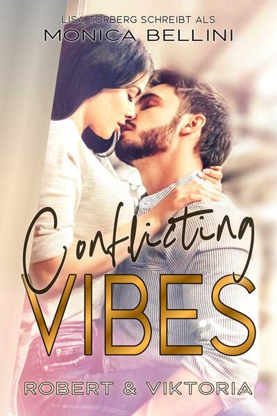 Produktbild: Conflicting Vibes: Robert & Viktoria | Monica Bellini