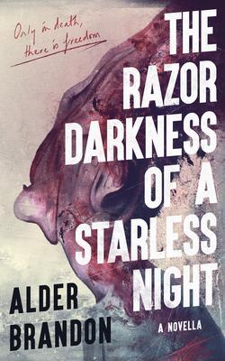 Produktbild: The Razor Darkness of a Starless Night | Alder G Brandon