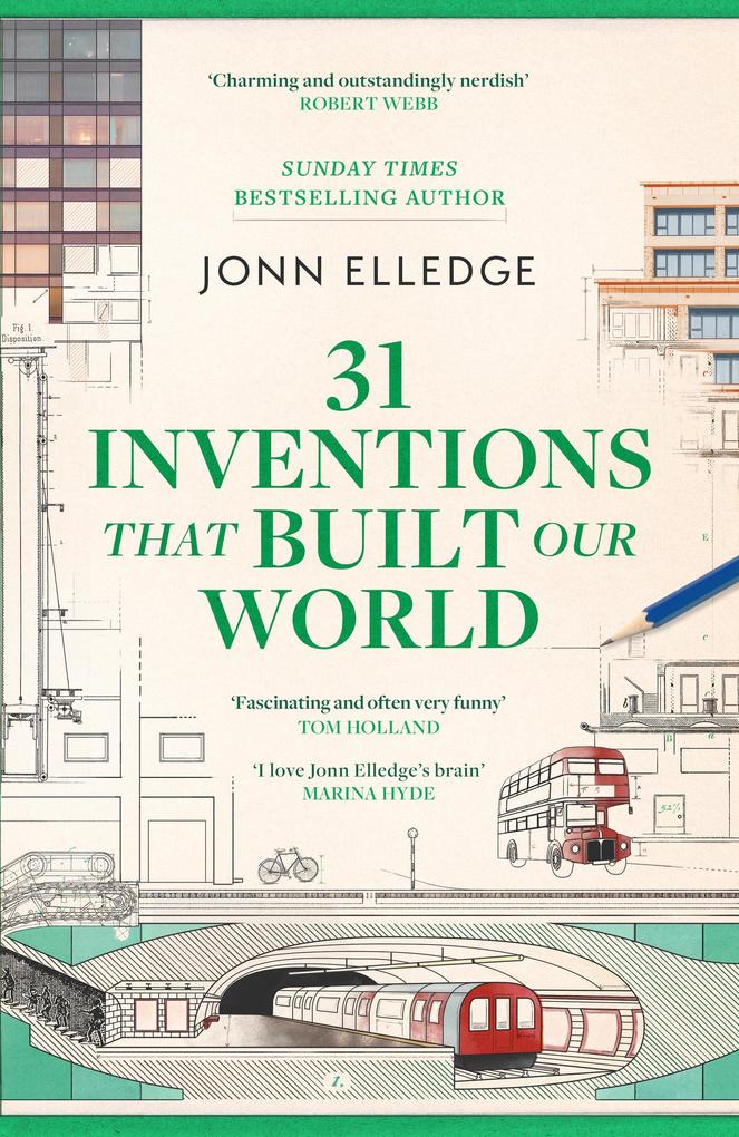 Produktbild: 31 Inventions that Built Our World | Jonn Elledge