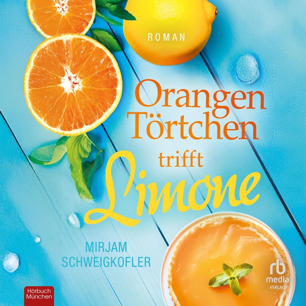 Produktbild: Orangentörtchen trifft Limone | Mirjam Schweigkofler