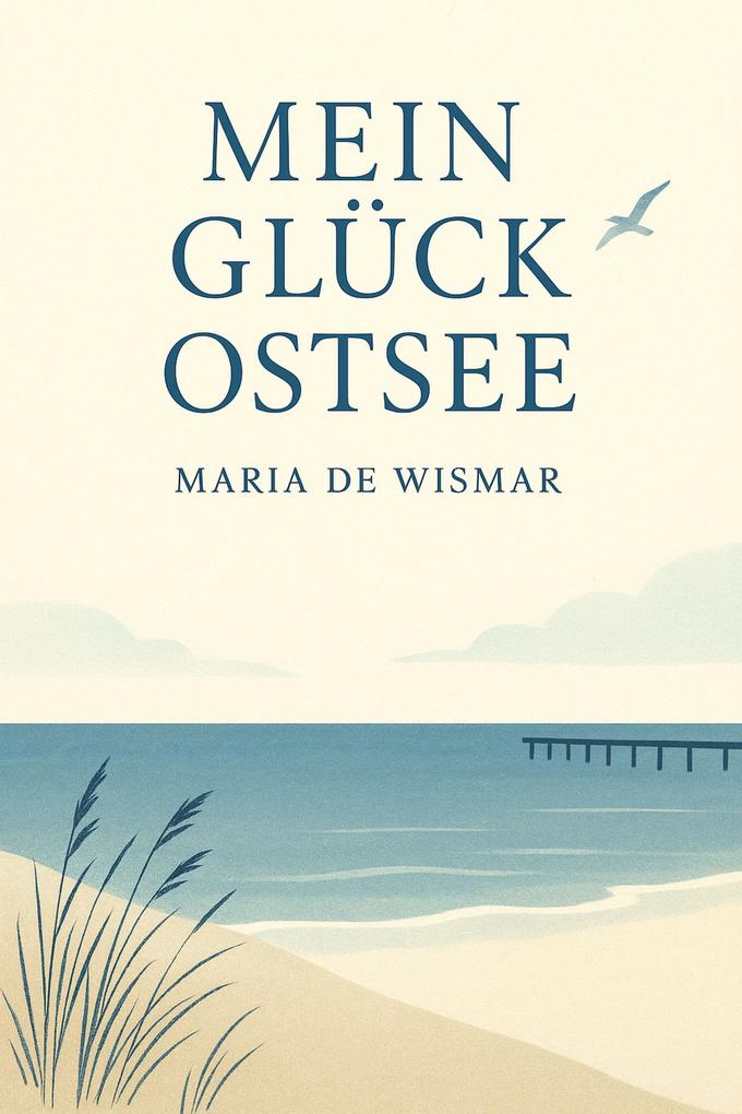 Produktbild: Mein Glück Ostsee | Maria de Wismar