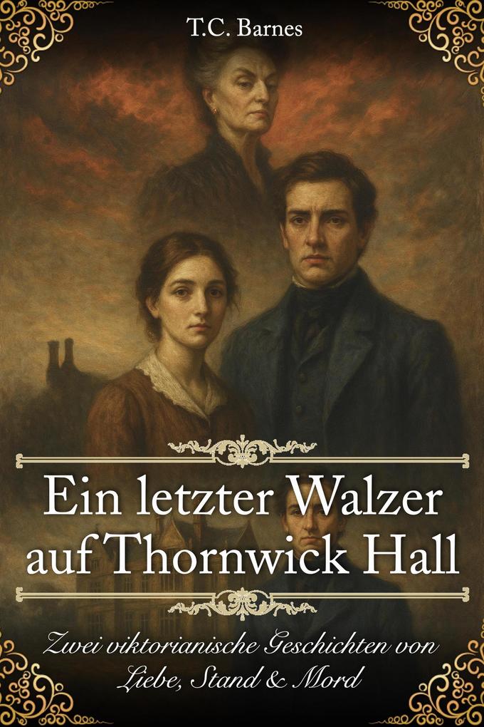 Produktbild: Ein letzter Walzer auf Thornwick Hall (Im Schatten der Herrenhäuser, #2) | T. C. Barnes