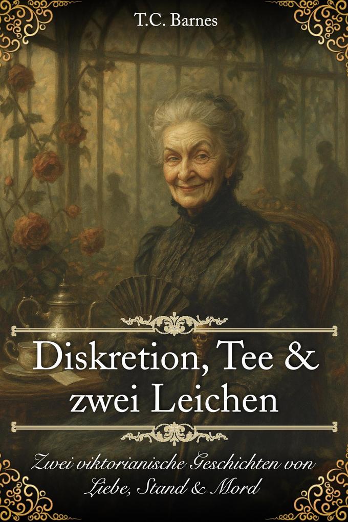 Produktbild: Diskretion, Tee und zwei Leichen (Im Schatten der Herrenhäuser, #1) | T. C. Barnes