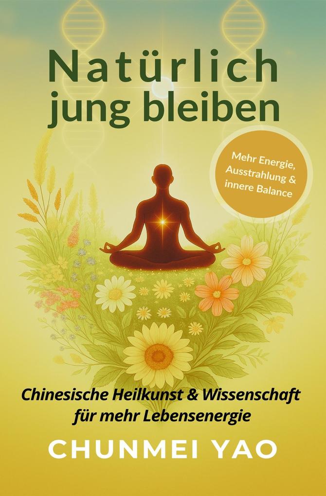 Produktbild: Natürlich jung bleiben | Chunmei Yao