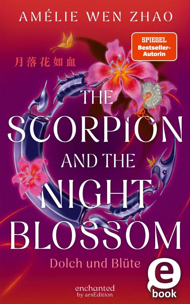 Produktbild: The Scorpion and the Night Blossom - Dolch und Blüte | Amélie Wen Zhao