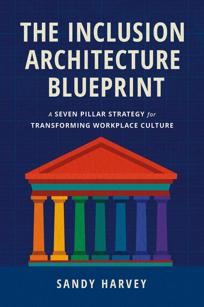 Produktbild: The Inclusion Architecture Blueprint | Sandy Harvey
