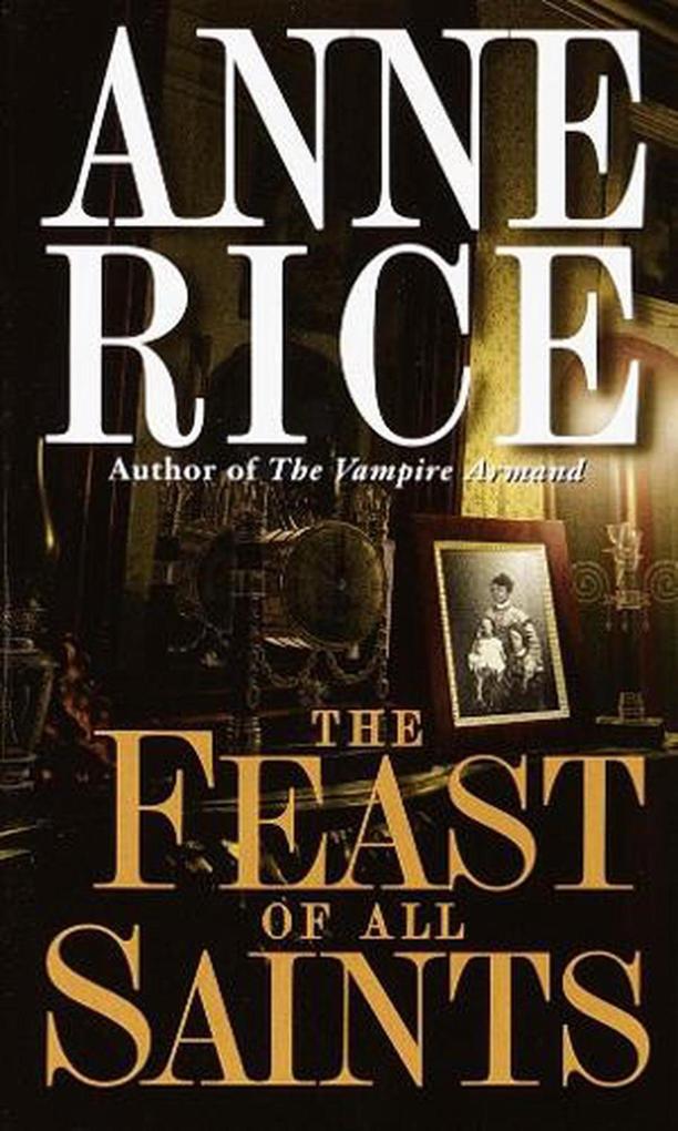 Produktbild: The Feast of All Saints | Anne Rice
