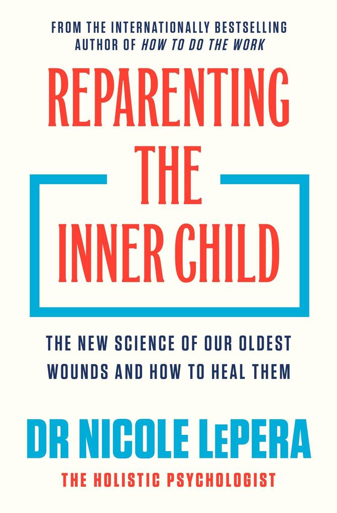 Produktbild: Reparenting the Inner Child | Nicole LePera