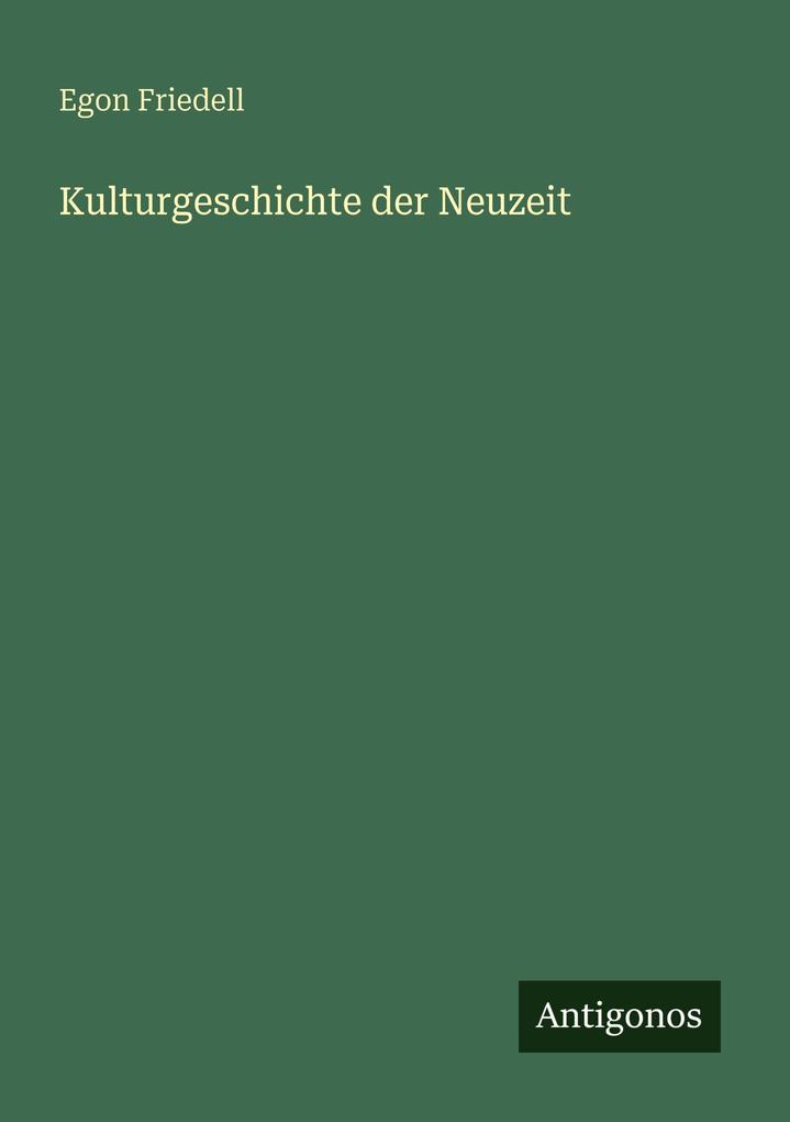 Produktbild: Kulturgeschichte der Neuzeit | Egon Friedell