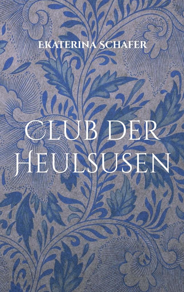 Produktbild: Club der Heulsusen | Ekaterina Schafer